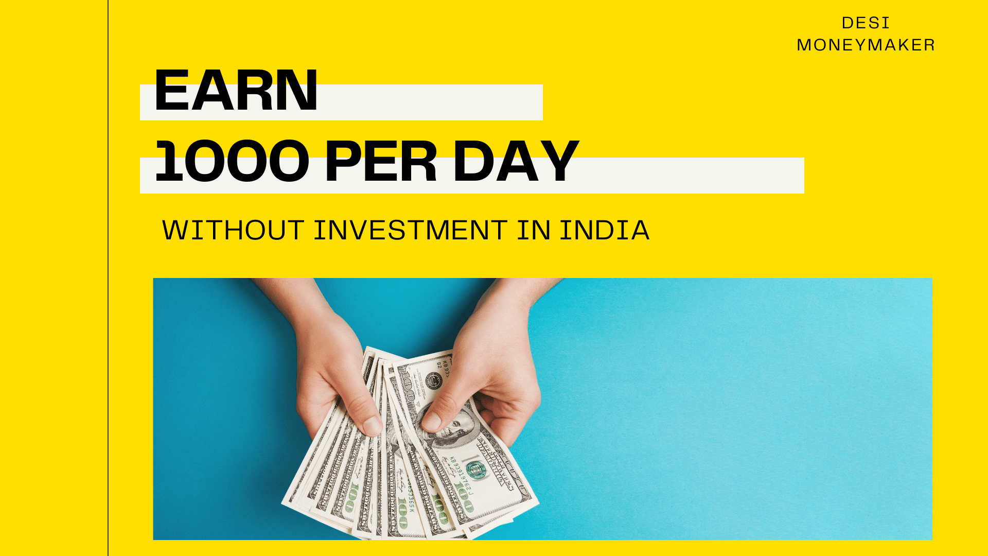 how to earn 1000 per day without investment