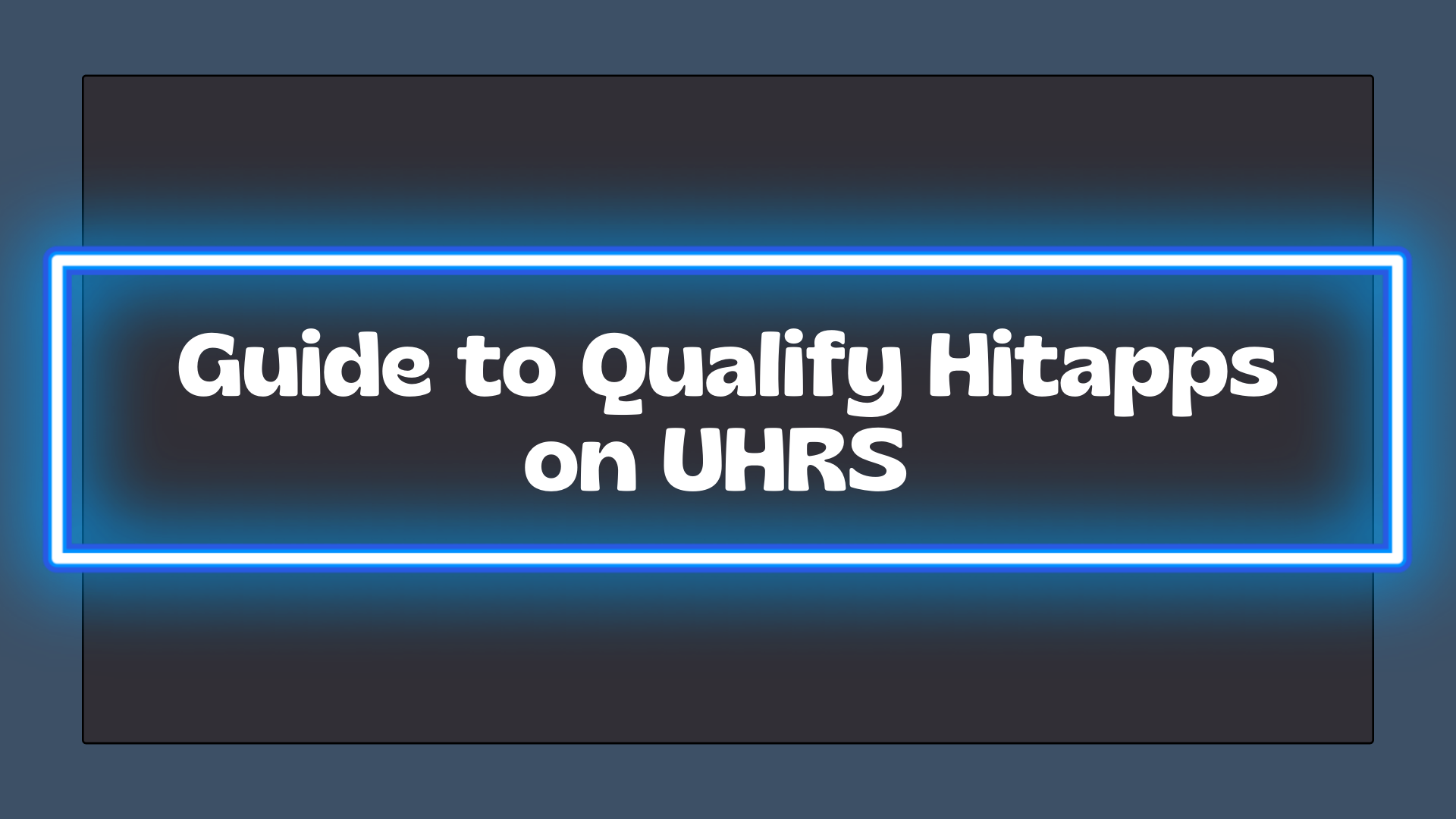 how to qualify hitapps
